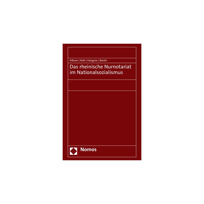 Das rheinische Nurnotariat im Nationalsozialismus