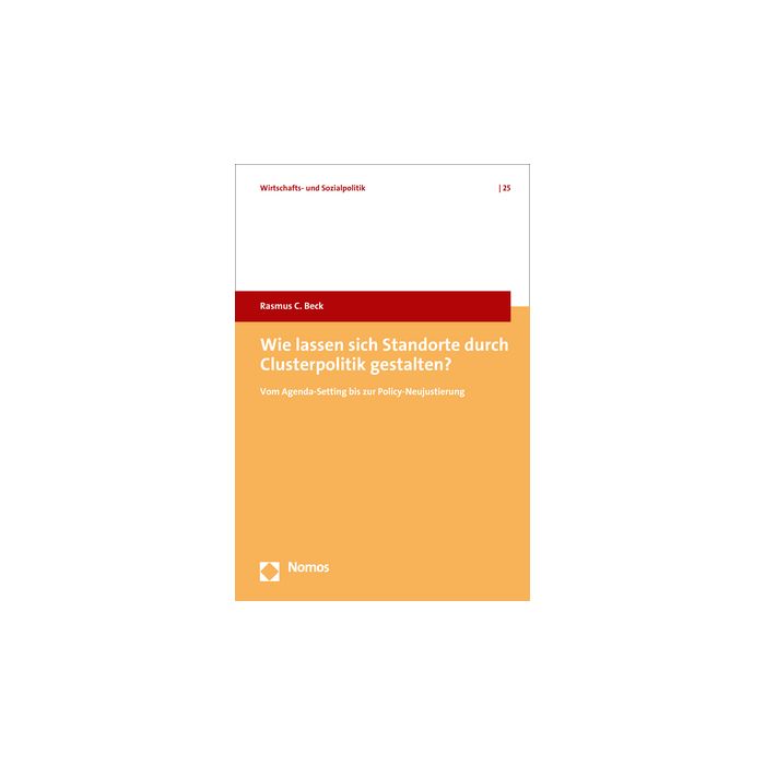 Wie lassen sich Standorte durch Clusterpolitik gestalten?