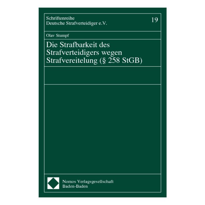 Die Strafbarkeit des Strafverteidigers wegen Strafvereitelung (§ 258 StGB)