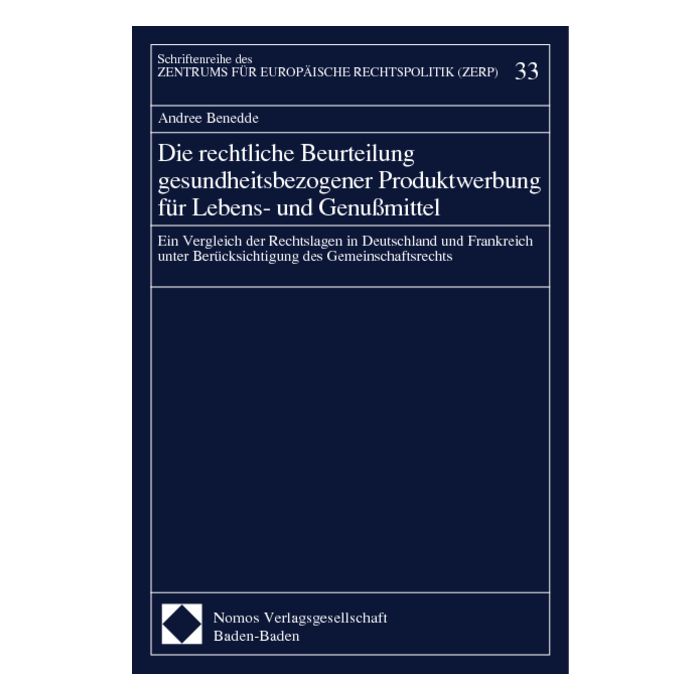 Die rechtliche Beurteilung gesundheitsbezogener Produktwerbung für Lebens- und Genußmittel