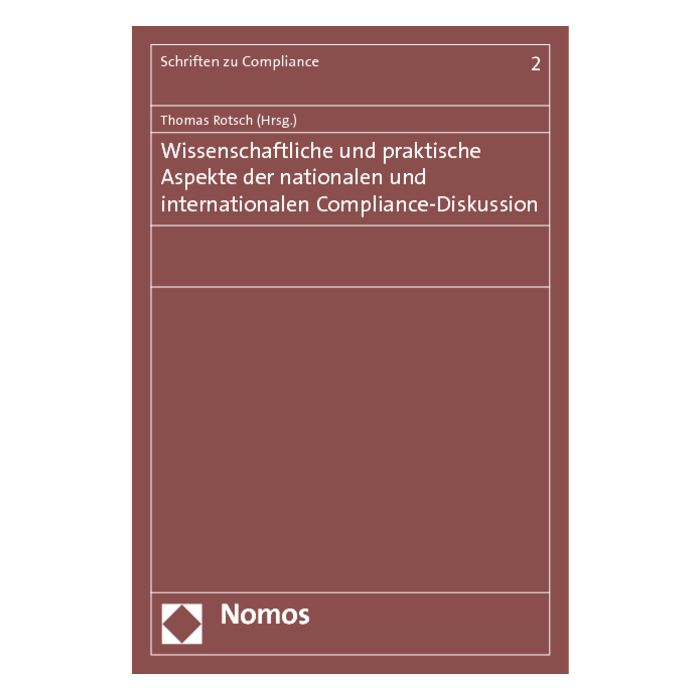 Wissenschaftliche und praktische Aspekte der nationalen und internationalen Compliance-Diskussion
