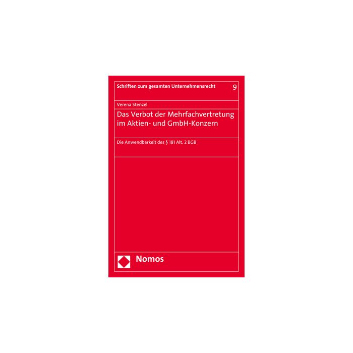 Das Verbot der Mehrfachvertretung im Aktien- und GmbH-Konzern