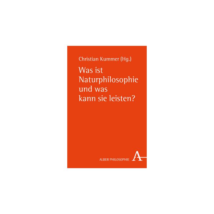 Was ist Naturphilosophie und was kann sie leisten?