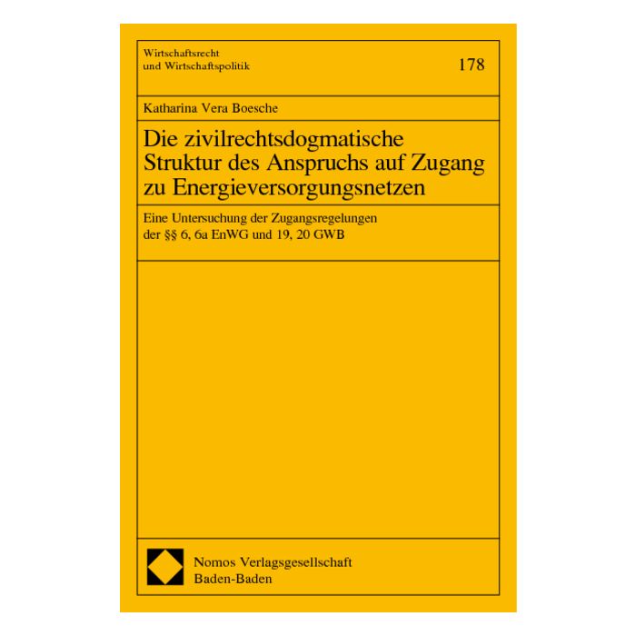 Die zivilrechtsdogmatische Struktur des Anspruchs auf Zugang zu Energieversorgungsnetzen