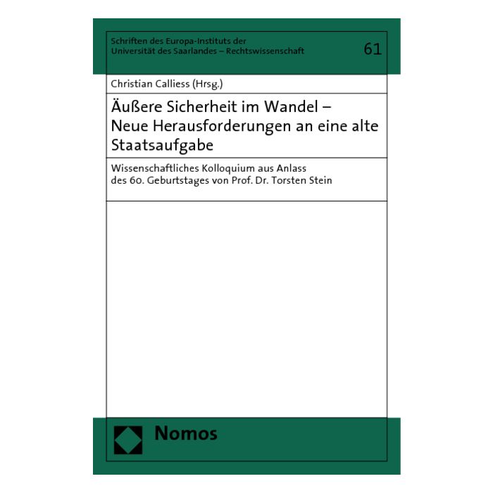 Äußere Sicherheit im Wandel - Neue Herausforderungen an eine alte Staatsaufgabe Äußere Sicherheit im Wandel - Neue Herausforderungen an eine alte Staatsaufgabe