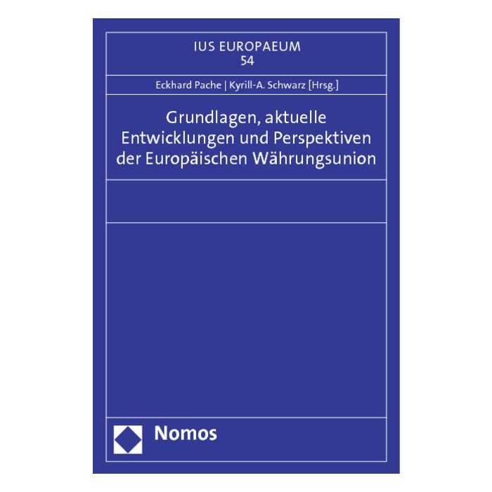 Grundlagen, aktuelle Entwicklungen und Perspektiven der Europäischen Währungsunion