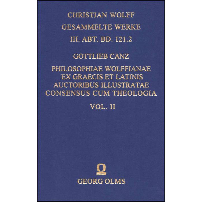 Philosophiae Wolffianae ex graecis et latinis auctoribus illustratae maxime secundum animae facultatem cognoscendi Consensus cum theologia per praecipua fidei capita