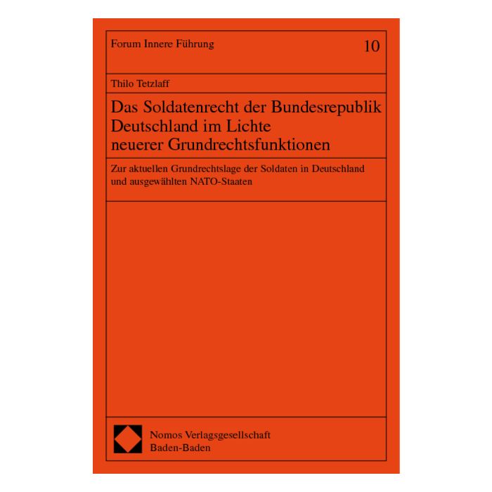 Das Soldatenrecht der Bundesrepublik Deutschland im Lichte neuerer Grundrechtsfunktionen
