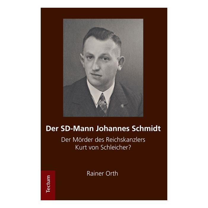Der SD-Mann Johannes Schmidt
