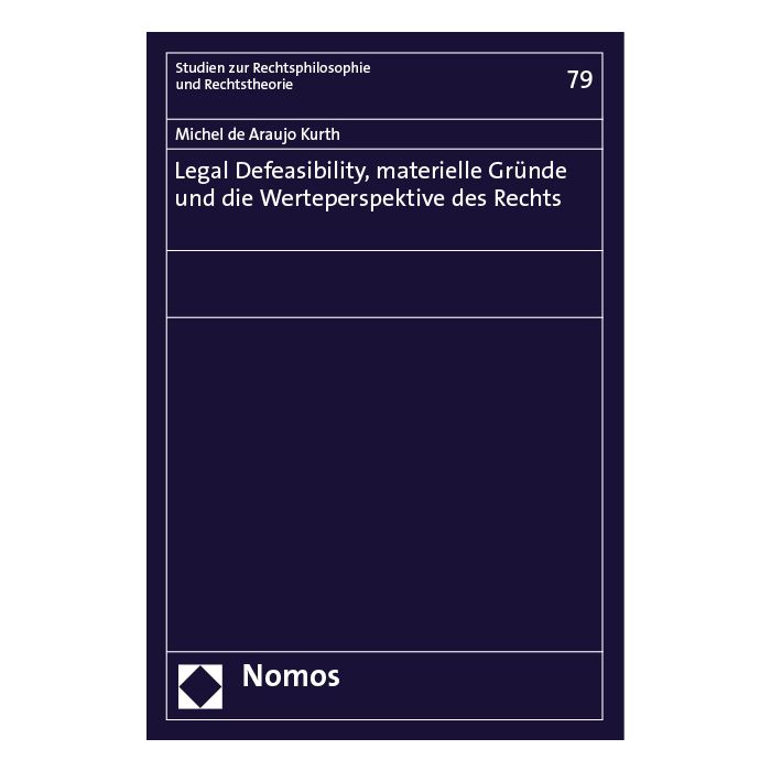 Legal Defeasibility, materielle Gründe und die Werteperspektive des Rechts