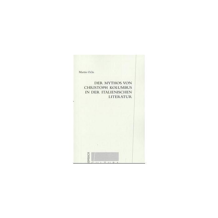 Der Mythos von Christoph Kolumbus in der italienischen Literatur