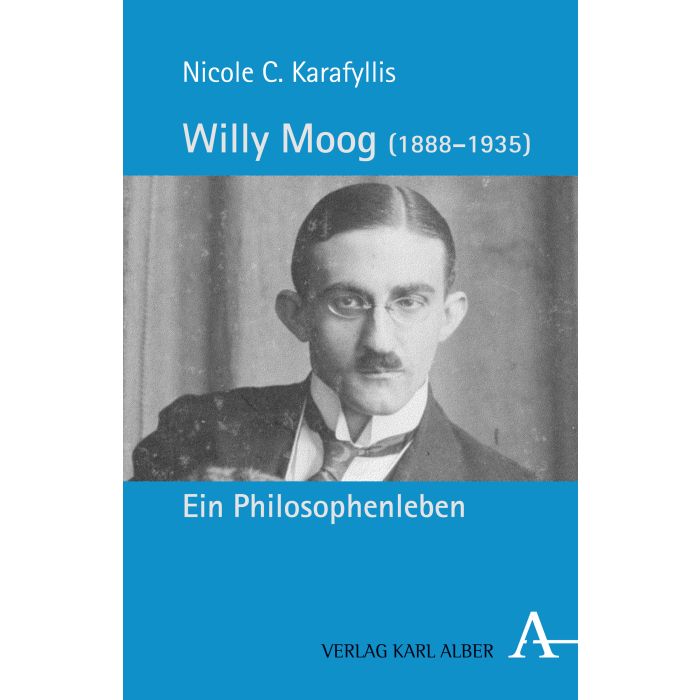 Willy Moog (1888-1935): Ein Philosophenleben