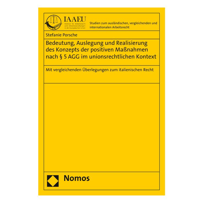 Bedeutung, Auslegung und Realisierung des Konzepts der positiven Maßnahmen nach § 5 AGG im unionsrechtlichen Kontext