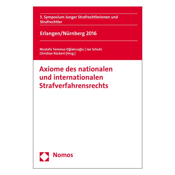 Axiome des nationalen und internationalen Strafverfahrensrechts