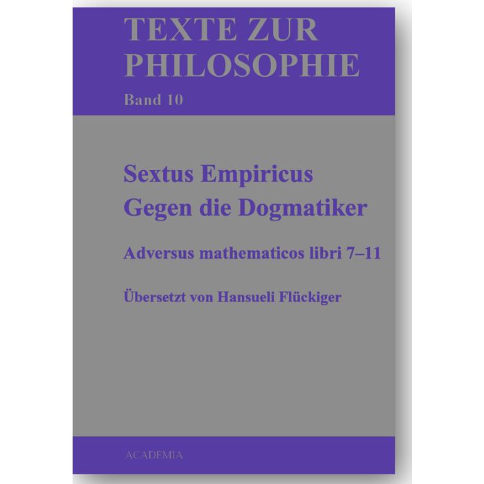 Sextus Empiricus. Gegen die Dogmatiker