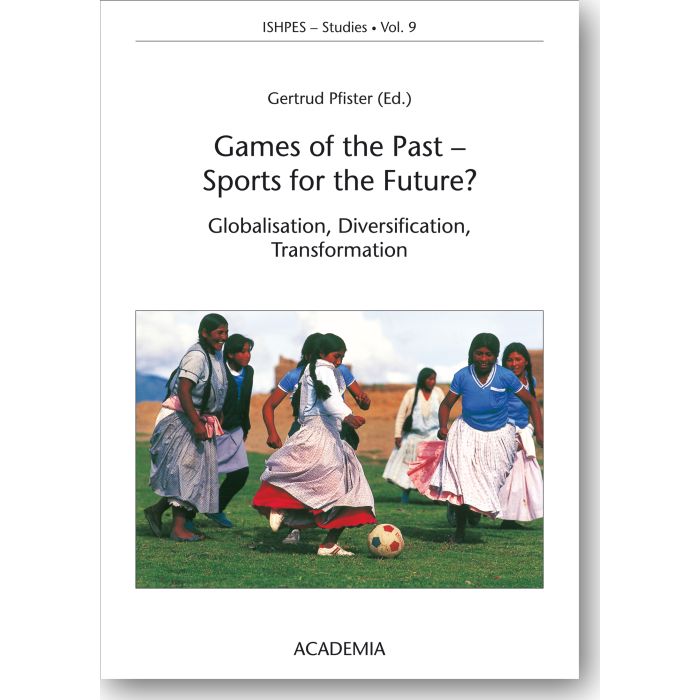 Games of the Past - Sports for the Future?