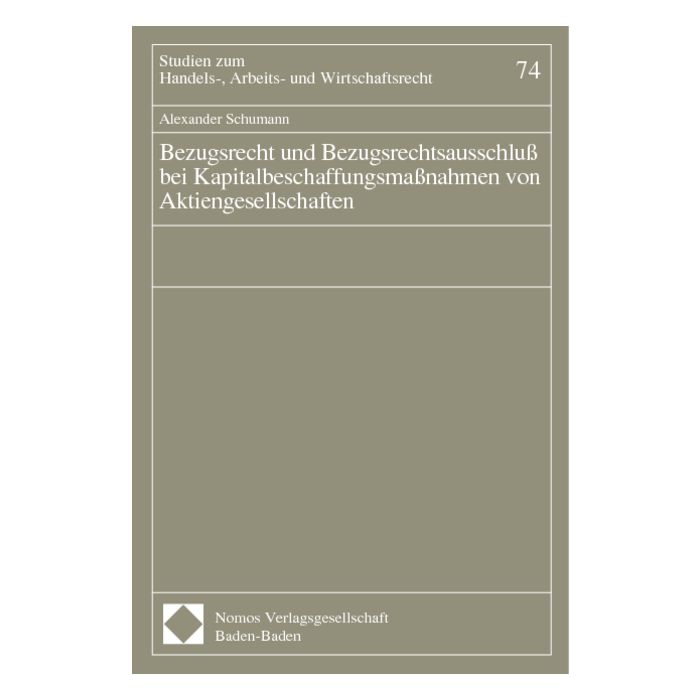 Bezugsrecht und Bezugsrechtsausschluß bei Kapitalbeschaffungsmaßnahmen von Aktiengesellschaften