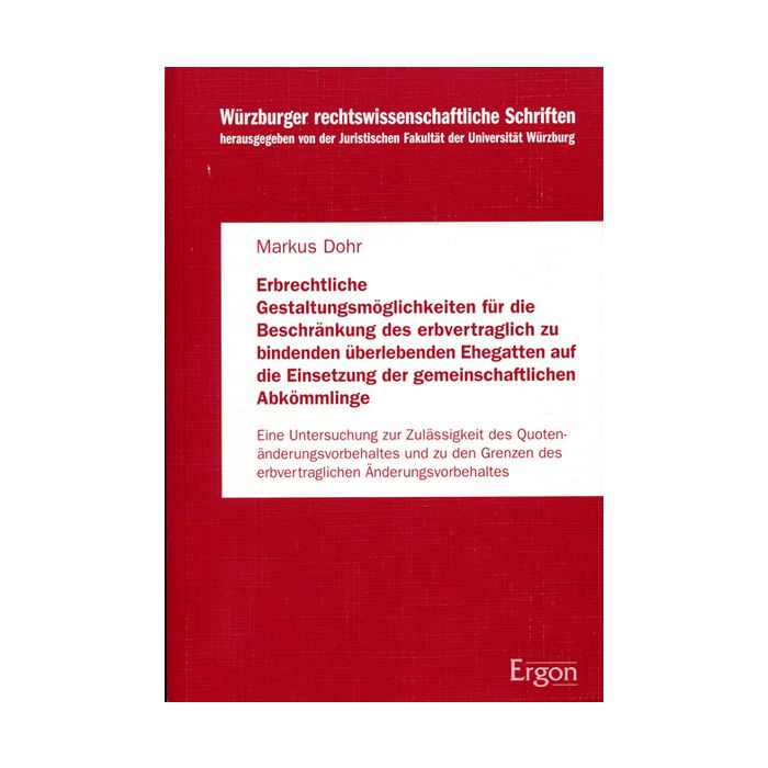 Erbrechtliche Gestaltungsmöglichkeiten für die Beschränkung des erbvertraglich zu bindenden überlebenden Ehegatten auf die Einsetzung der gemeinschaftlichen Abkömmlinge