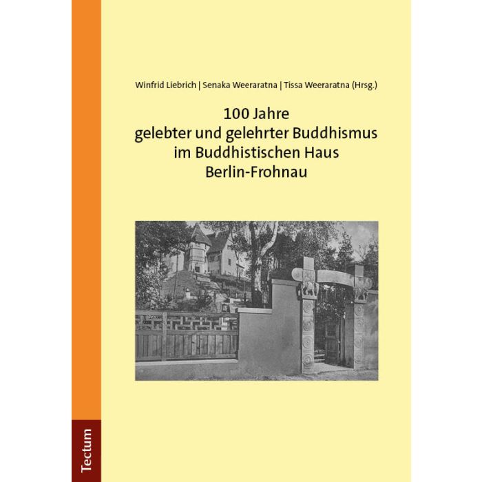 100 Jahre gelebter und gelehrter Buddhismus im Buddhistischen Haus Berlin-Frohnau