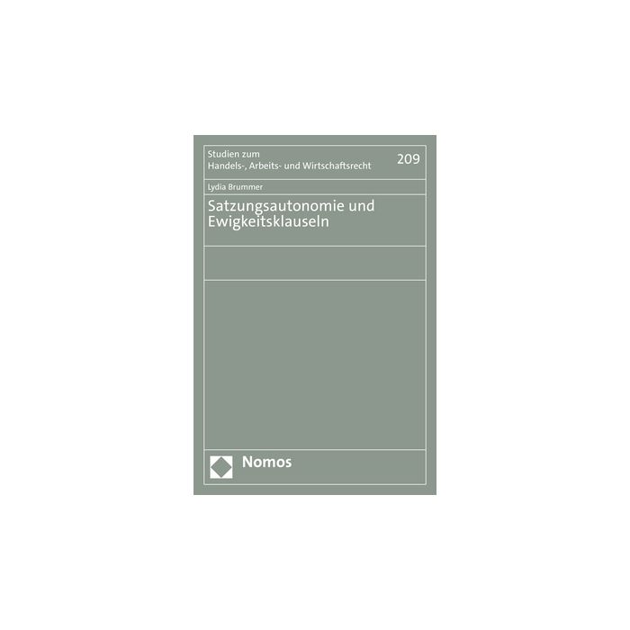 Satzungsautonomie und Ewigkeitsklauseln Satzungsautonomie und Ewigkeitsklauseln