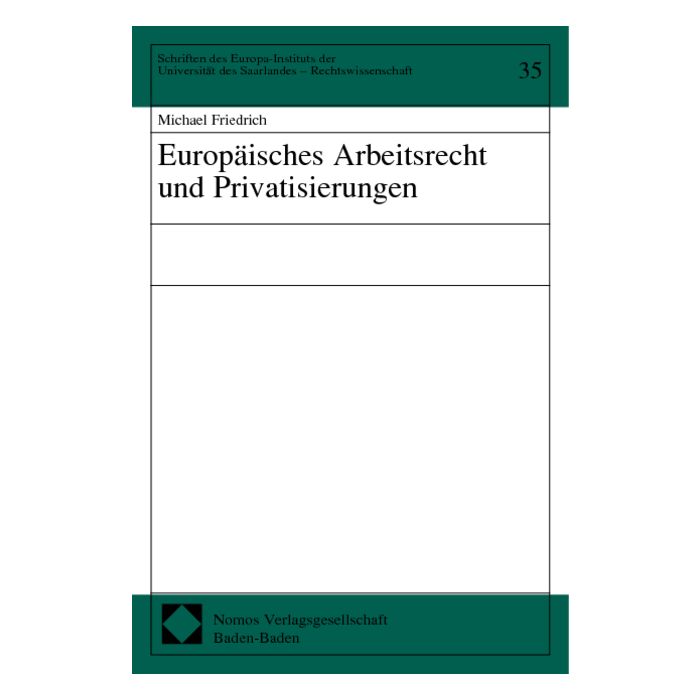 Europäisches Arbeitsrecht und Privatisierungen