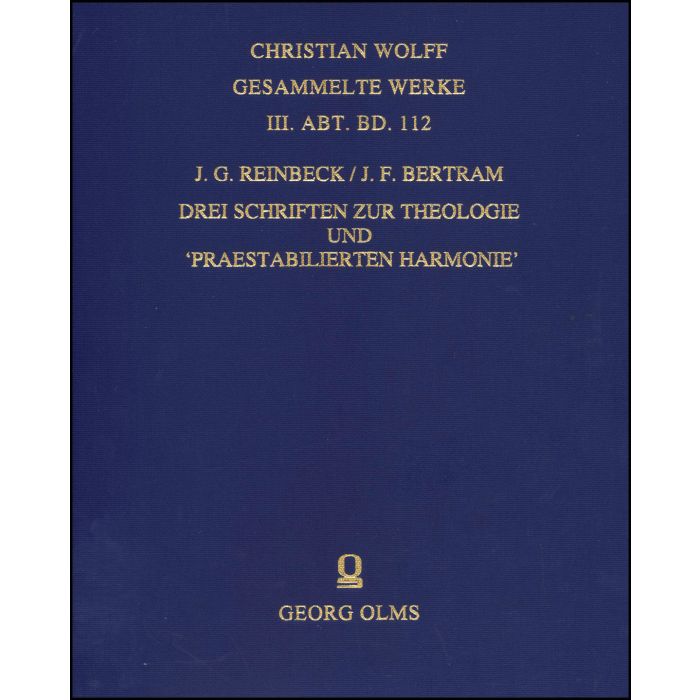 Drei Schriften zur Theologie und 'Praestabilierten Harmonie'