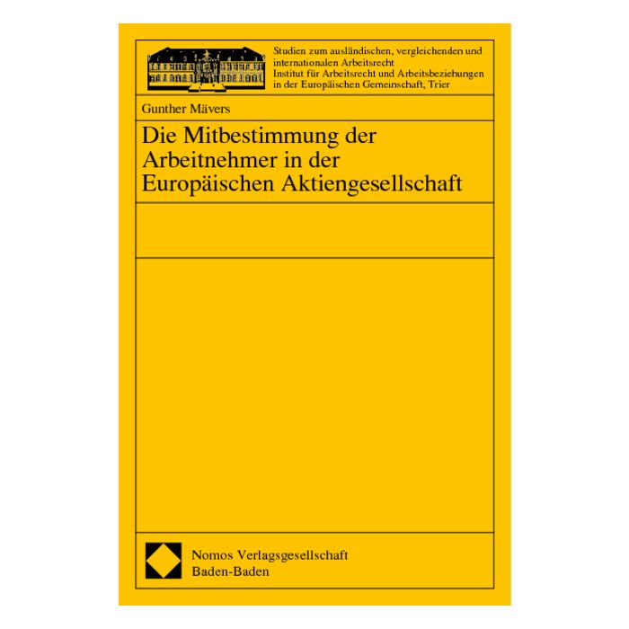 Die Mitbestimmung der Arbeitnehmer in der Europäischen Aktiengesellschaft