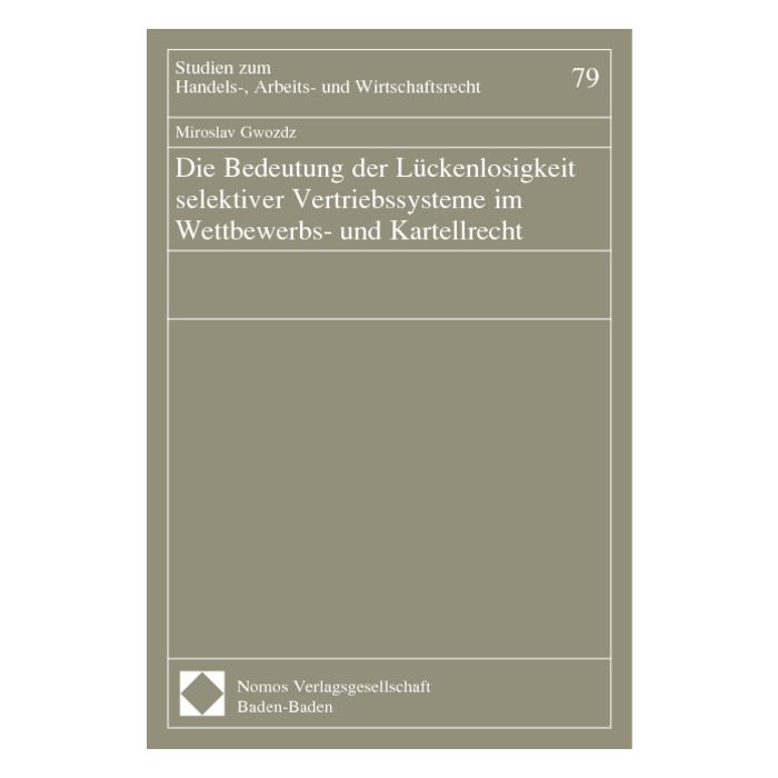 Die Bedeutung der Lückenlosigkeit selektiver Vertriebssysteme im Wettbewerbs- und Kartellrecht
