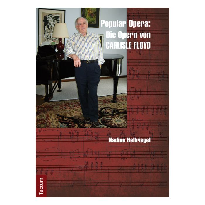 Popular Opera: Die Opern von Carlisle Floyd
