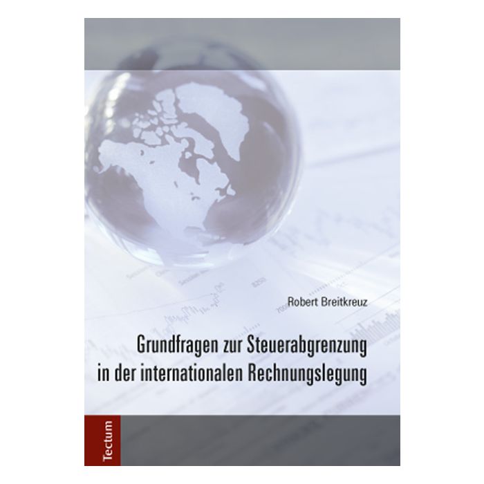 Grundfragen zur Steuerabgrenzung in der internationalen Rechnungslegung