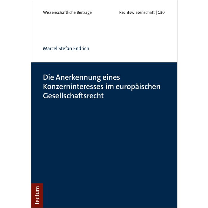 Die Anerkennung eines Konzerninteresses im europäischen Gesellschaftsrecht