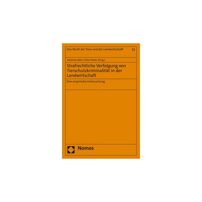 Strafrechtliche Verfolgung von Tierschutzkriminalität in der Landwirtschaft