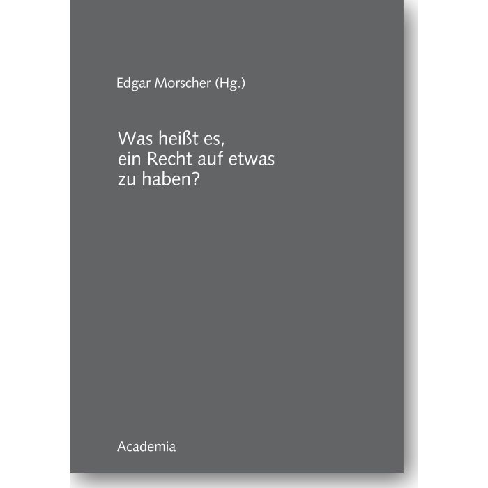 Was heißt es, ein Recht auf etwas zu haben?