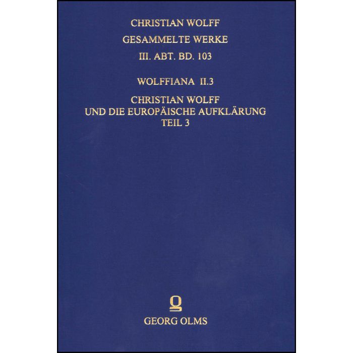 Wolffiana II.3: Christian Wolff und die europäische Aufklärung