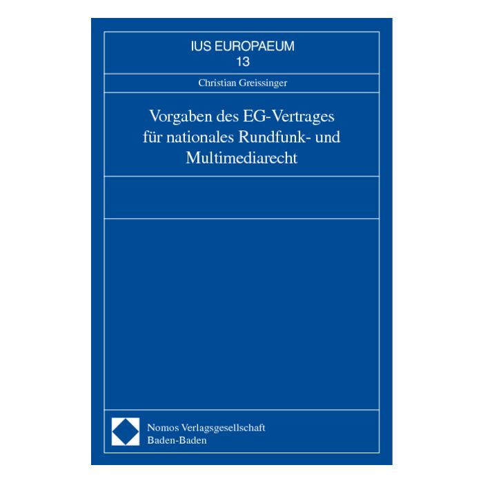 Vorgaben des EG-Vertrages für nationales Rundfunk- und Multimediarecht