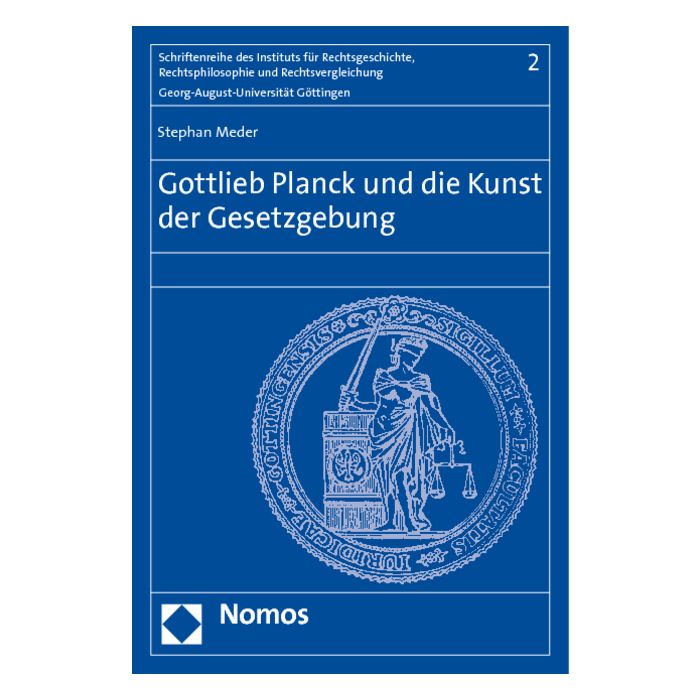 Gottlieb Planck und die Kunst der Gesetzgebung