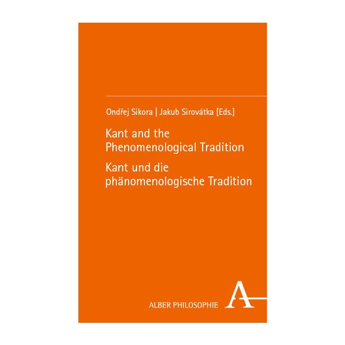 Kant and the Phenomenological Tradition | Kant und die phänomenologische Tradition