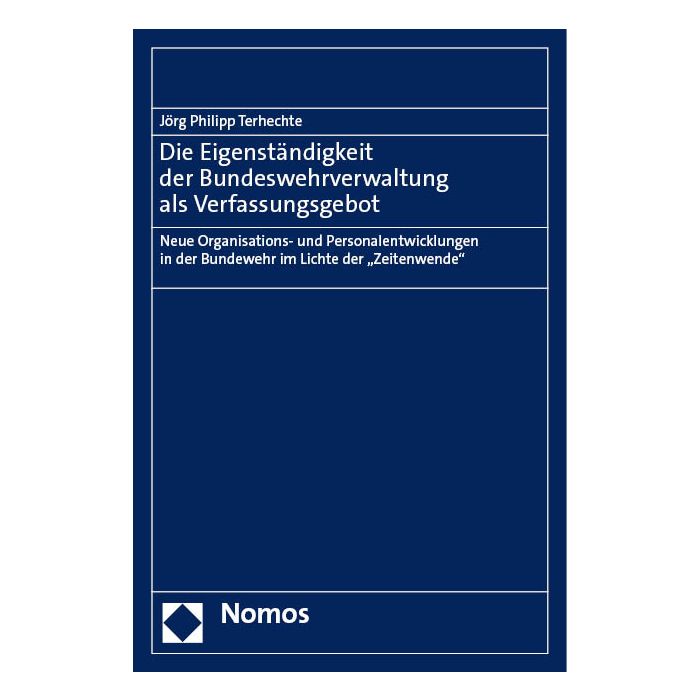 Die Eigenständigkeit der Bundeswehrverwaltung als Verfassungsgebot
