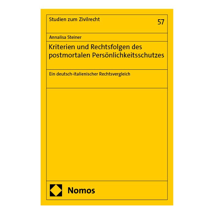 Kriterien und Rechtsfolgen des postmortalen Persönlichkeitsschutzes