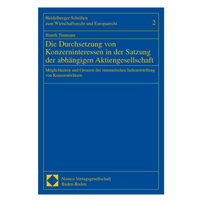 Die Durchsetzung von Konzerninteressen in der Satzung der abhängigen Aktiengesellschaft