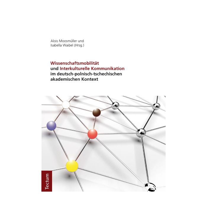 Wissenschaftsmobilität und Interkulturelle Kommunikation im deutsch-polnisch-tschechischen akademischen Kontext