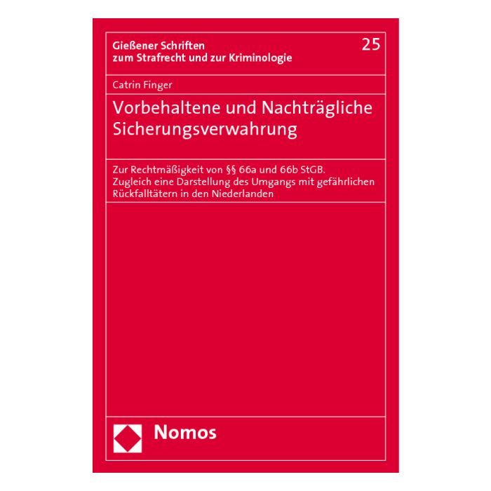 Vorbehaltene und Nachträgliche Sicherungsverwahrung