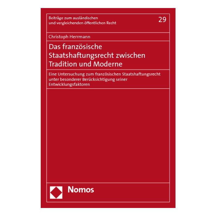 Das französische Staatshaftungsrecht zwischen Tradition und Moderne