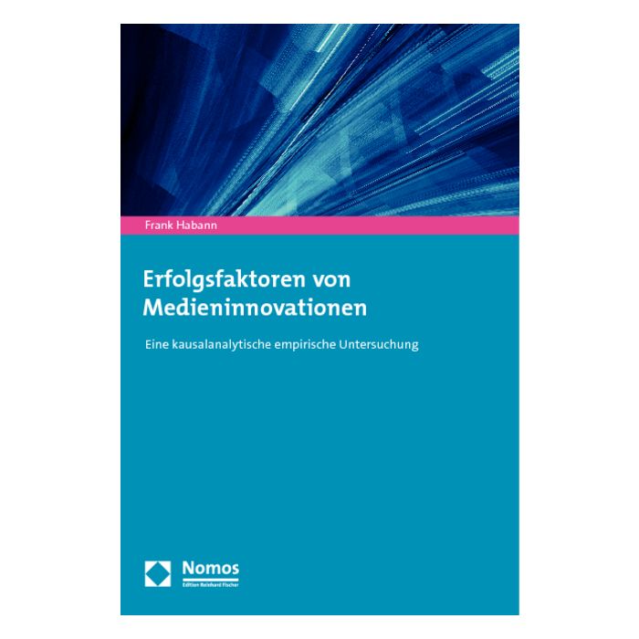 Erfolgsfaktoren von Medieninnovationen