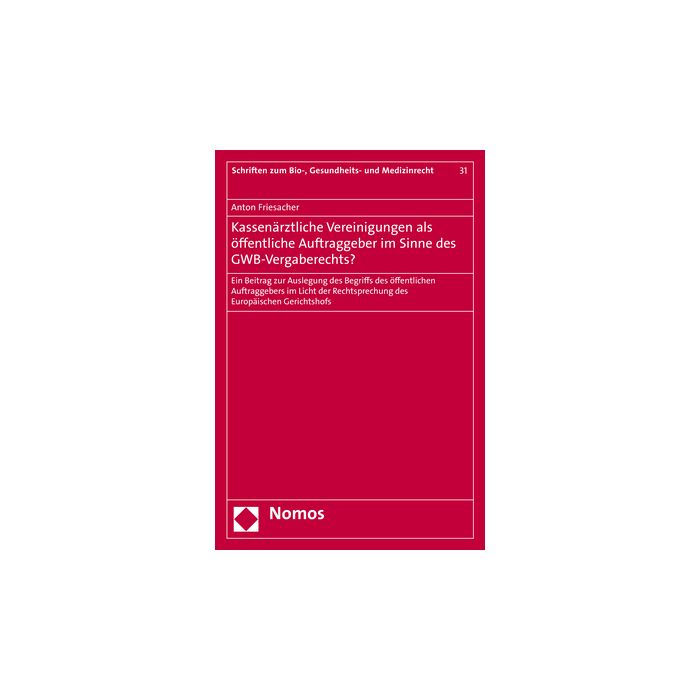 Kassenärztliche Vereinigungen als öffentliche Auftraggeber im Sinne des GWB-Vergaberechts?