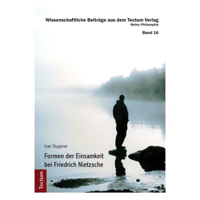 Formen der Einsamkeit bei Friedrich Nietzsche