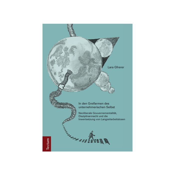 In den Greifarmen des unternehmerischen Selbst