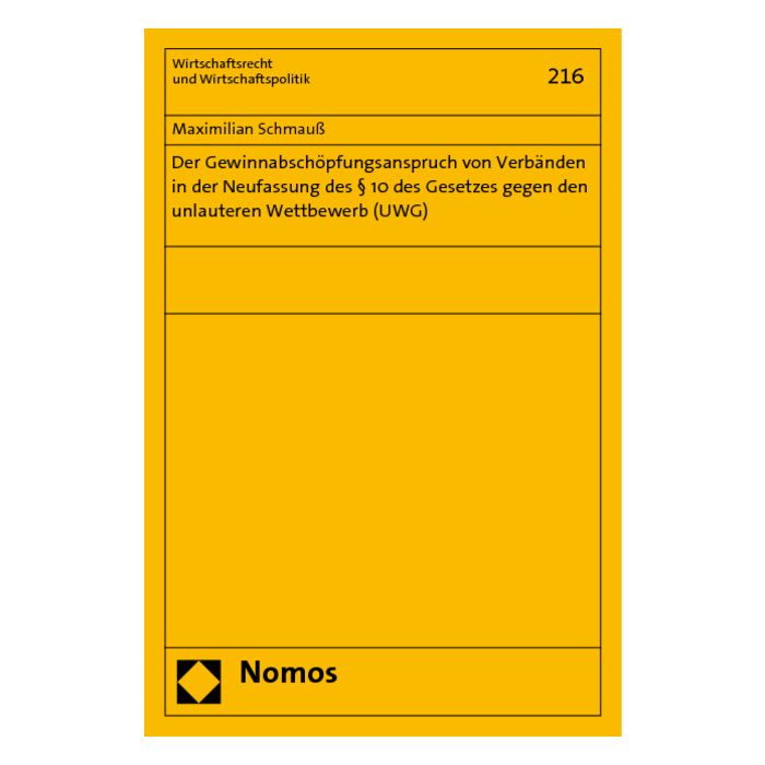 Der Gewinnabschöpfungsanspruch von Verbänden in der Neufassung des § 10 des Gesetzes gegen den unlauteren Wettbewerb (UWG)