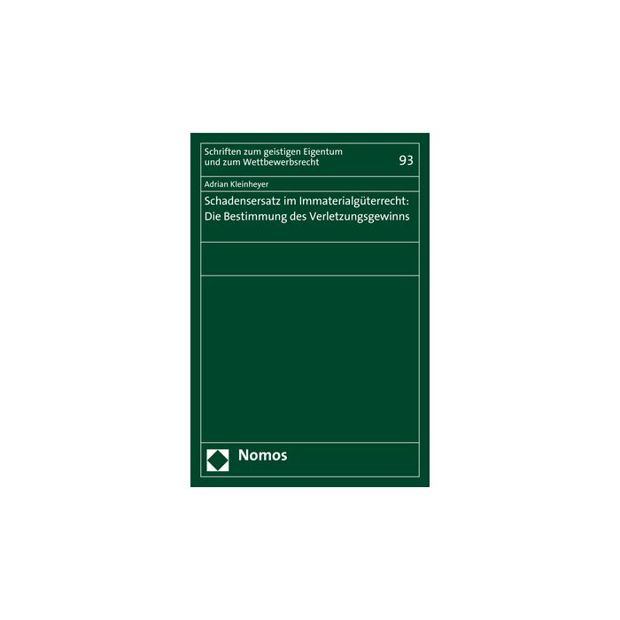 Schadensersatz im Immaterialgüterrecht: Die Bestimmung des Verletzungsgewinns