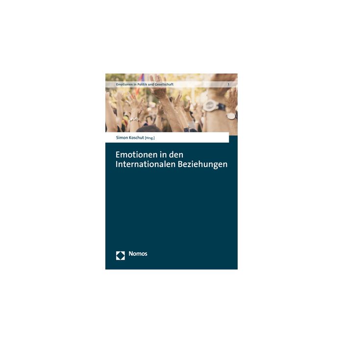 Emotionen in den Internationalen Beziehungen